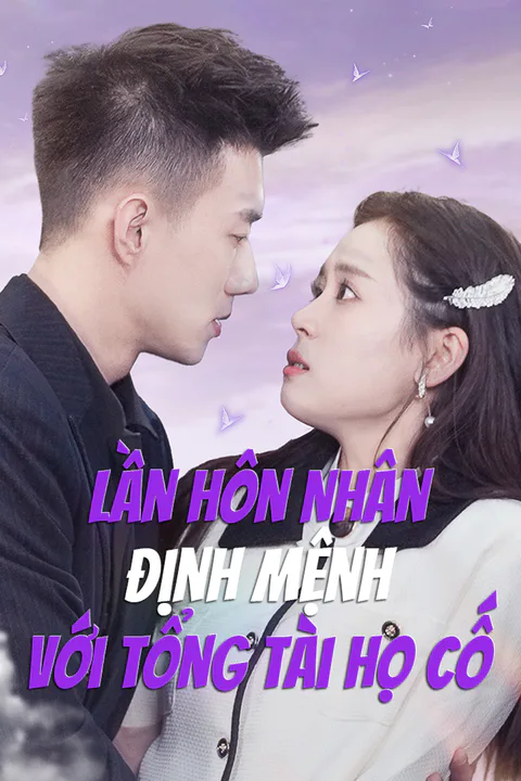 Poster phim (Lồng tiếng) Lần Hôn Nhân Định Mệnh Với Tổng Tài Họ Cố