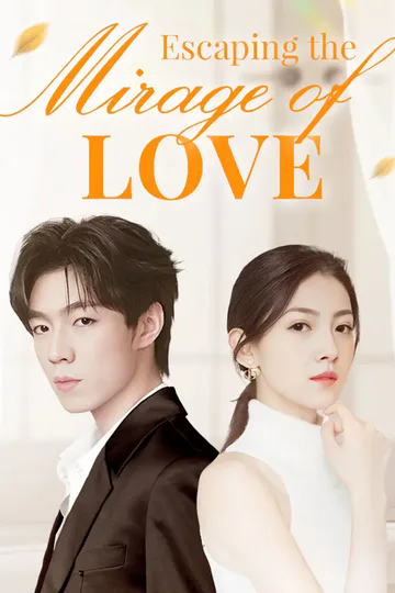 Escaping the Mirage of Love poster
