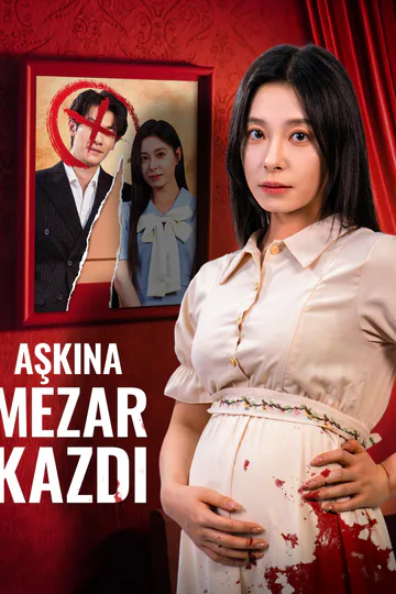 Aşkına Mezar Kazdı(Dublajlı) afişi