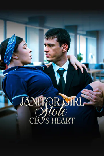 JANITOR GIRL STOLE CEO'S HEART poster