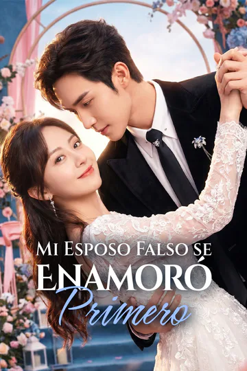 Póster de Mi Esposo Falso se Enamoró Primero