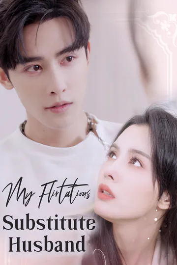 My Flirtatious Substitute Husband poster