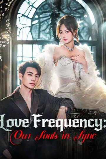 Love Frequency: Our Souls in Sync poster
