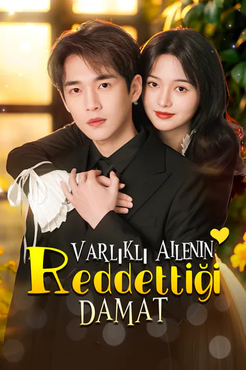 Varlıklı Ailenin Reddettiği Damat afişi