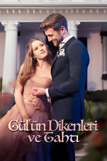 Gül'ün Dikenleri ve Tahtı afişi