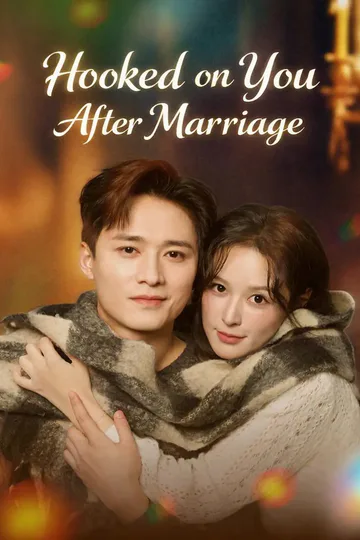 Hooked on You After Marriage poster