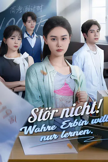 Poster von Stör nicht! Wahre Erbin will nur lernen.