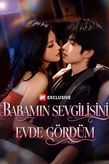 Babamın Sevgilisini Evde Gördüm afişi