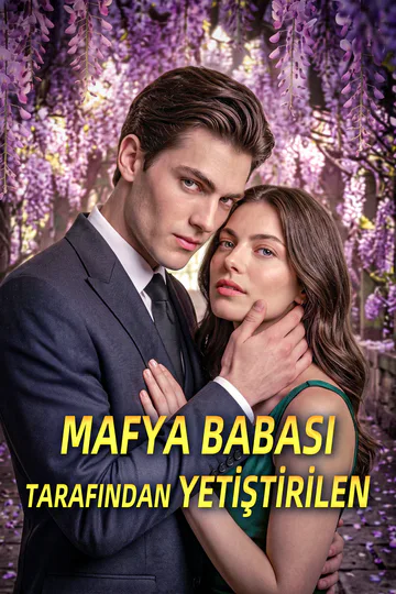 MAFYA BABASI TARAFINDAN YETİŞTİRİLEN afişi