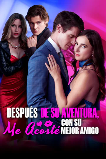 Póster de Después de Su Aventura, Me Acosté con Su Mejor Amigo