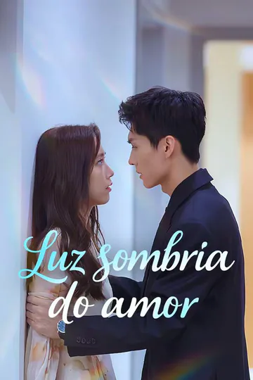 Pôster de Luz sombria do amor