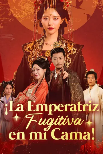 Póster de ¡La Emperatriz Fugitiva en mi Cama!