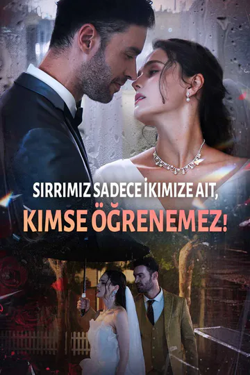 Sırrımız Sadece İkimize Ait, Kimse Öğrenemez! afişi