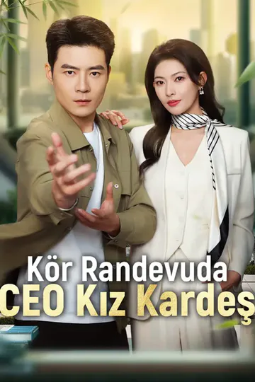 Kör Randevuda CEO Kız Kardeş afişi