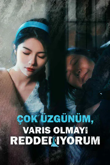Çok Üzgünüm, Varis Olmayı Reddediyorum afişi