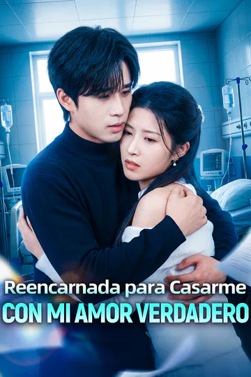 Póster de Reencarnada para Casarme con Mi Amor Verdadero(Doblado)
