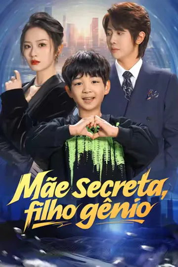 Pôster de (Dublado) Mãe secreta, filho gênio
