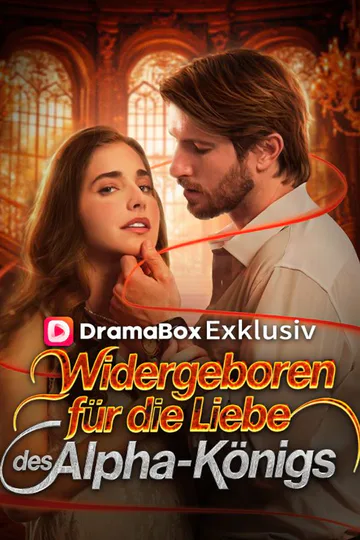 Poster von Wiedergeboren für die Liebe des Alpha-Königs