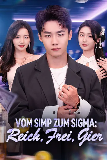Poster von Vom Simp zum Sigma: Reich, Frei, Gier (Deutsch Synchronisiert)
