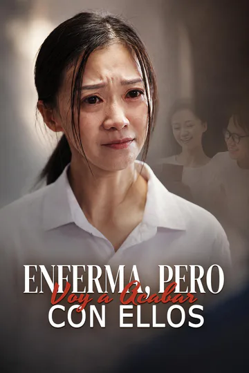 Póster de Enferma, pero Voy a Acabar con Ellos