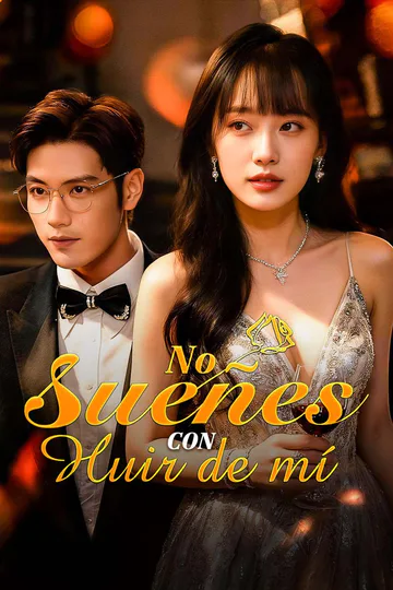 Póster de No Sueñes con huir de mí