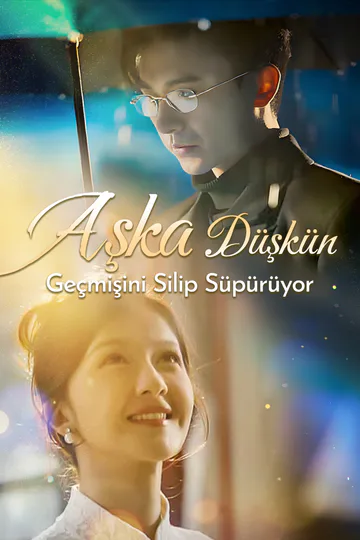 Aşka Düşkün, Geçmişini Silip Süpürüyor afişi