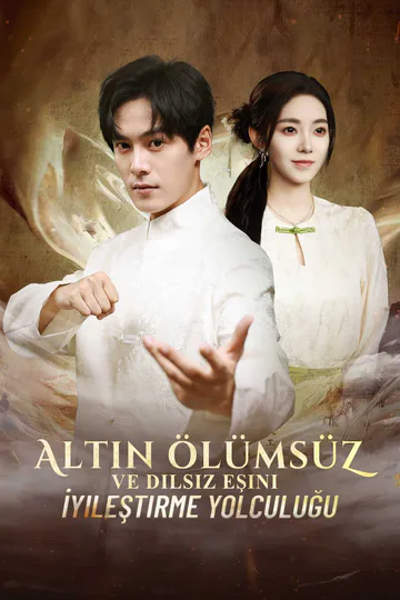 Altın Ölümsüz ve Dilsiz Eşini İyileştirme Yolculuğu afişi