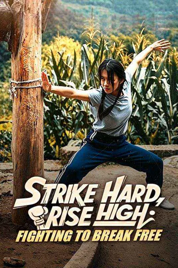 Strike Hard, Rise High: Fighting to Break Free poster