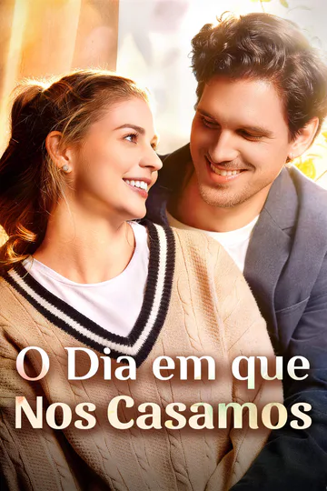 Pôster de O Dia em que Nos Casamos