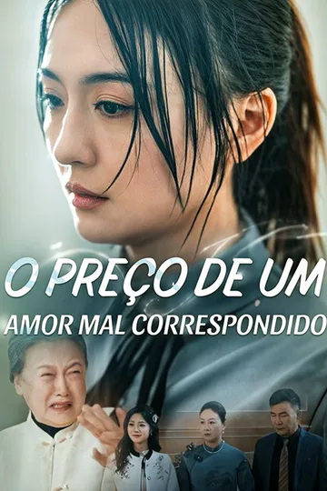 Pôster de O Preço de um Amor Mal Correspondido (Dublado)
