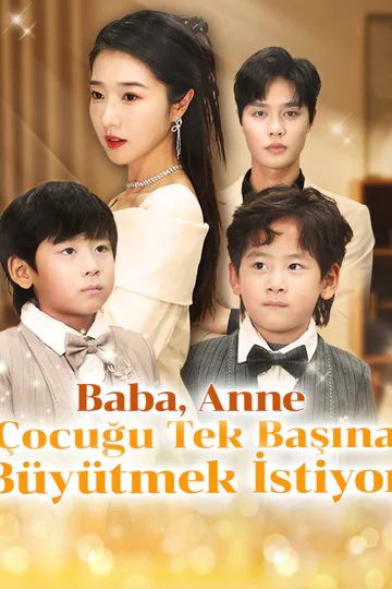 Baba, Anne Çocuğu Tek Başına Büyütmek İstiyor(Dublajlı) afişi