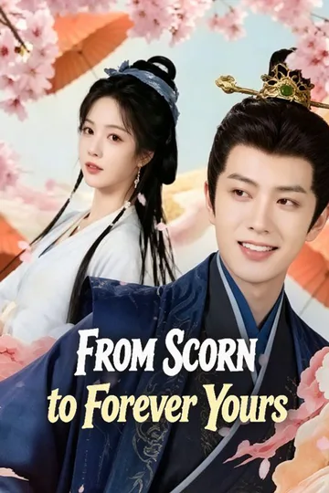 From Scorn to Forever Yours poster