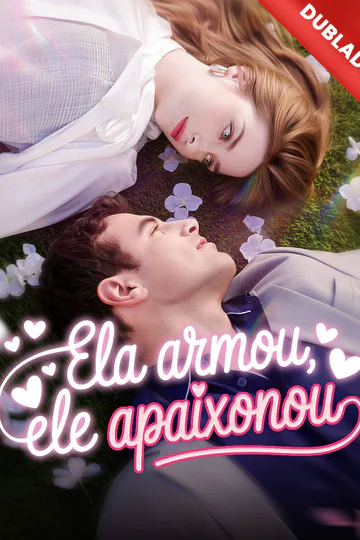 Pôster de [Dublado] Ela Armou, Ele Apaixonou
