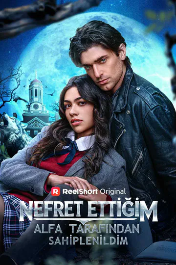 Nefret Ettiğim Alfa Tarafından Sahiplenildim afişi