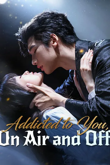 Addicted to You, On Air and Off poster