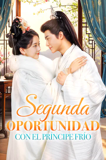 Póster de Segunda Oportunidad con el Príncipe Frío(Doblado)