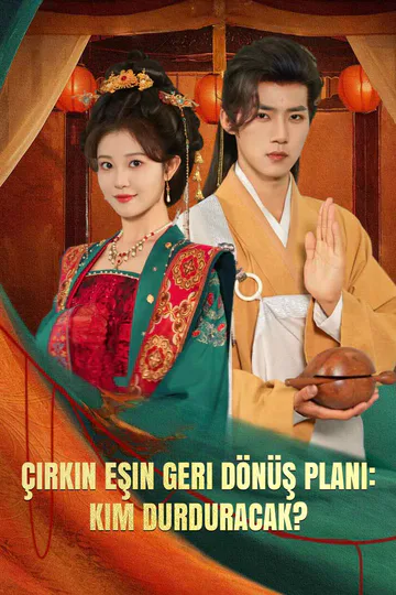 Çirkin Eşin Geri Dönüş Planı: Kim Durduracak? afişi