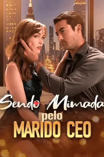 Pôster de Sendo Mimada pelo Marido CEO