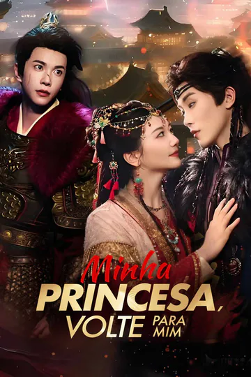Pôster de Minha Princesa, Volte para Mim