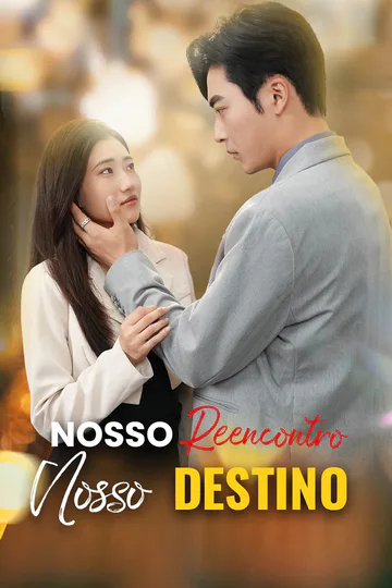 Pôster de Nosso Reencontro, Nosso Destino