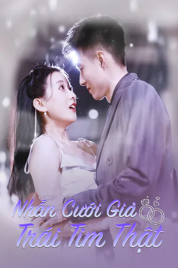 Poster phim (Lồng tiếng) Nhẫn Cưới Giả, Trái Tim Thật