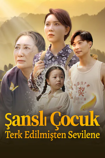 Şanslı Çocuk: Terk Edilmişten Sevilene afişi