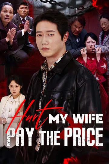 Hurt My Wife, Pay The Price poster