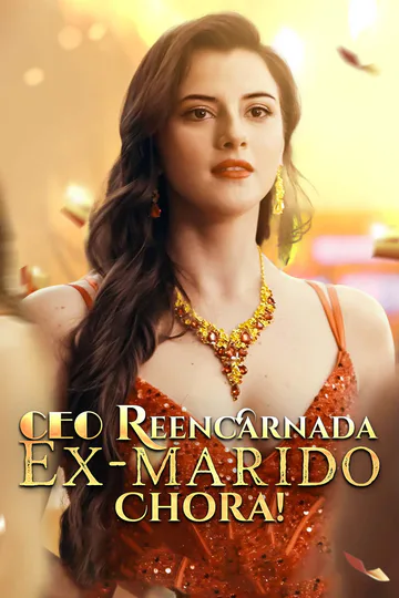 Pôster de CEO Reencarnada: Ex-marido Chora!