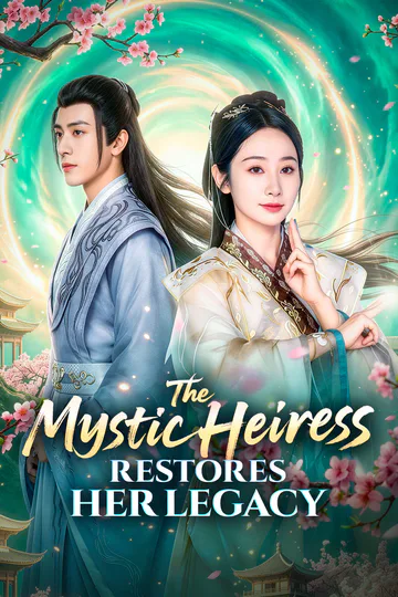 The Mystic Heiress Restores Her Legacy poster
