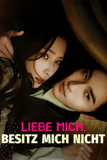 Poster von Liebe mich, besitz mich nicht