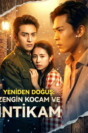 YENİDEN DOĞUŞ: ZENGİN KOCAM VE İNTİKAM(Dublajlı) afişi