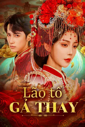 Poster phim Lão tổ gả thay