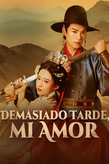Póster de Demasiado Tarde, Mi Amor