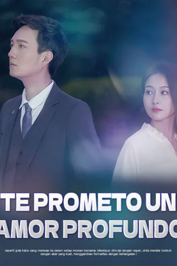 Póster de Te Prometo un Amor Profundo